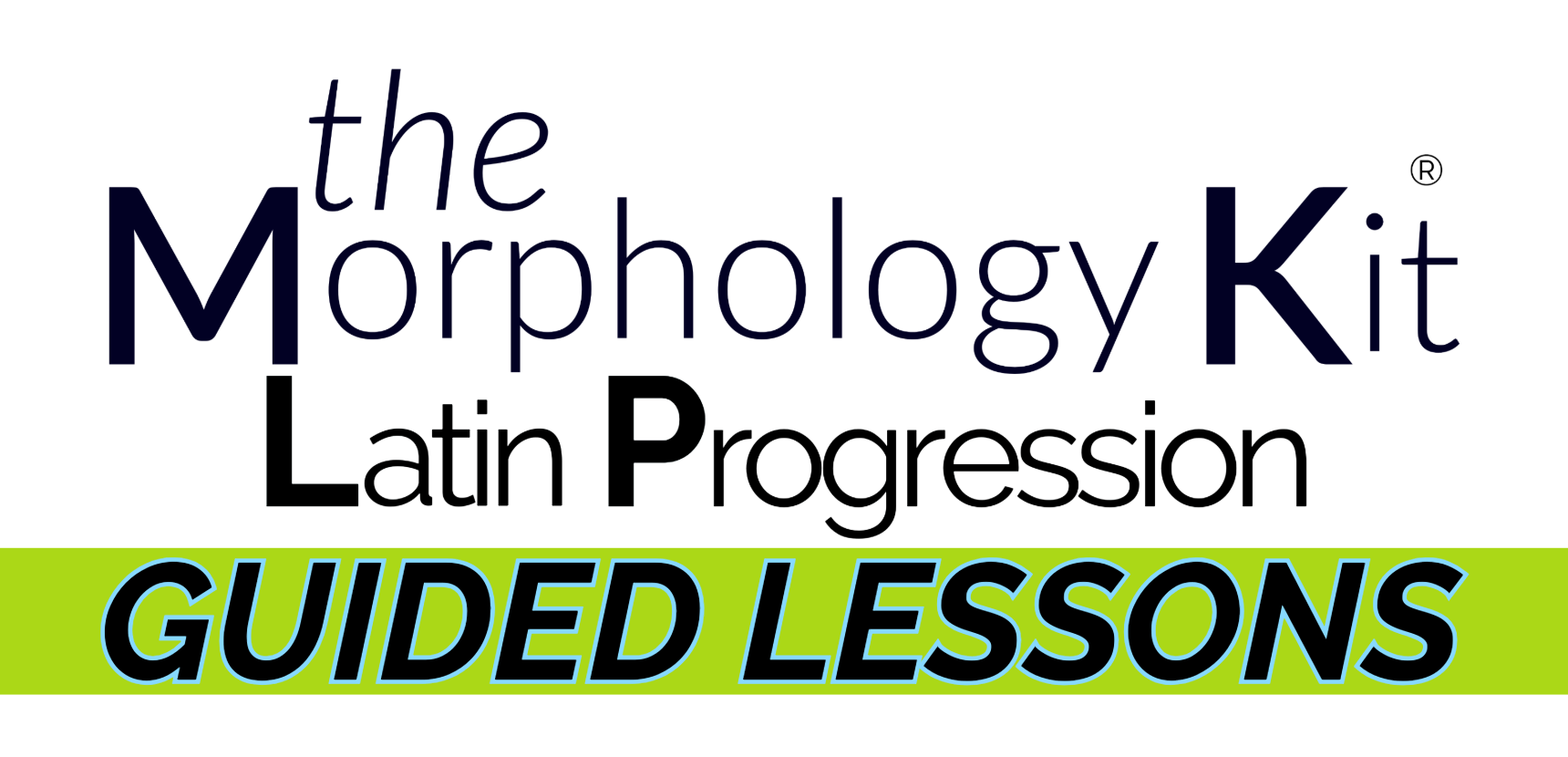 The Morphology Kit® Latin Progression Guided Lessons